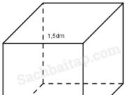 Bài 1, 2, 3 trang 27 Vở bài tập Toán 5 tập 2: Người ta làm một cái hộp không nắp bằng bìa cứng dạng hình lập phương có cạnh 1,5dm. Hỏi diện tích bìa cần dùng để làm hộp bằng bao nhiều đề-xi-mét-vuông (không tính mép dán)