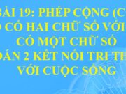 Bài 19: Phép cộng (có nhớ) số có hai chữ số với số có một chữ số trang 72, 73, 74, 75 Toán 2