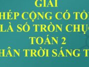 Phép cộng có tổng là số tròn chục trang 83, 84, 85 SGK Toán 2