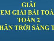 Em giải bài toán trang 71, 72 SGK Toán lớp 2 Chân trời sáng tạo