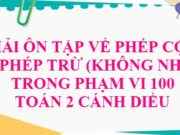 Ôn tập về phép cộng, phép trừ (không nhớ) trong phạm vi 100 trang 8, 9 SGK Toán 2 Cánh diều