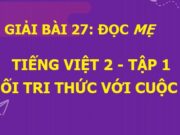 Bài 27: Mẹ SGK Tiếng Việt 2 Kết nối tri thức với cuộc sống