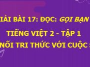 Soạn bài Gọi bạn Tiếng Việt lớp 2 Kết nối tri thức