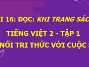 Soạn bài Khi trang sách mở ra Tiếng Việt 2 Kết nối tri thức