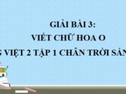 Viết Chữ hoa O. Ong chăm làm mật Tiếng Việt lớp 2