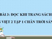 Soạn bài Khi trang sách mở ra Tiếng Việt 2 Chân trời sáng tạo