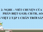 Nghe – viết Chuyện của thước kẻ Tiếng Việt 2