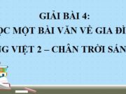 Đọc một bài văn về gia đình Tiếng Việt lớp 2 Chân trời sáng tạo