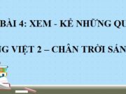 Xem tranh – kể chuyện Những quả đào Tiếng Việt 2 Chân trời sáng tạo