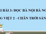 Soạn bài Bà nội bà ngoại Tiếng Việt lớp 2 Chân trời sáng tạo