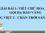 Viết chữ hoa G. Gọi dạ bảo vâng trang 59 SGK Tiếng Việt 2 Chân trời sáng tạo