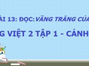 Soạn bài Vầng trăng của ngoại Tiếng Việt 2 cánh diều