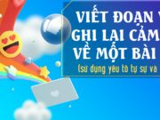 Viết đoạn văn ghi lại cảm xúc về một bài thơ có yếu tố tự sự và miêu tả Ngữ văn 6