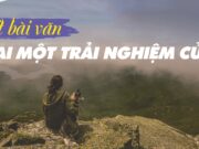 Ngữ văn 6 Kết nối tri thức: Viết bài văn kể lại một trải nghiệm của em