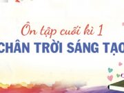 Ôn tập cuối kì 1 Văn lớp 6 SGK Chân trời sáng tạo