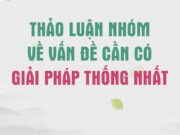 Nói và nghe: Thảo luận nhóm nhỏ về một vấn đề cần có giải pháp thống nhất