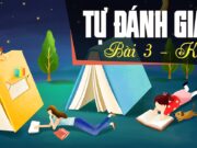 Bài 3: Tự đánh giá: Thẳm sâu hồng ngài Ngữ văn 6 tập 1 Cánh diều