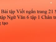 Viết ngắn trang 21 SBT Ngữ Văn 6 tập 1 Chân trời sáng tạo