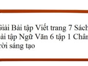 Bài tập Viết – Bài 1: Lắng nghe lịch sử nước mình SBT Ngữ văn lớp 6 Chân trời sáng tạo