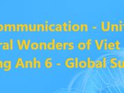 Communication Unit 5. Natural Wonders of Viet Nam – Tiếng Anh 6 Kết nối tri thức