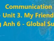 Unit 3. My Friends – Communication trang 31 Tiếng Anh 6 Kết nối tri thức