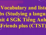 Giải Tiếng Anh 6 Unit 4: Vocabulary and listening: Verbs (Studying a language)