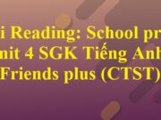 Reading School project – Unit 4 Learning world Tiếng Anh 6 Chân trời sáng tạo