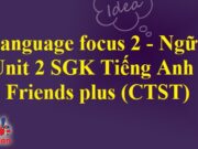 Unit 2. Days – Language focus 2 Tiếng Anh 6 Friends plus