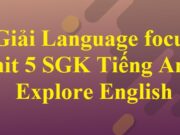 Giải Language focus – Unit 5 I Like Fruit Tiếng Anh lớp 6 Explore English