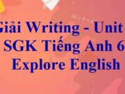 Giải bài Writing Unit 4 This Is My Family SGK Tiếng Anh 6 Explore English