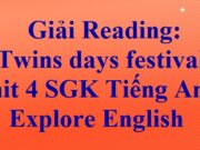 Reading Twins days festival – Unit 4 Tiếng Anh 6 Cánh diều