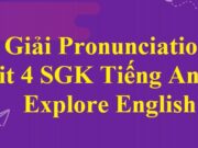 Giải bài Pronunciation Unit 4 This Is My Family Tiếng Anh 6 Explore English