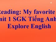 Reading My favorite things – Unit 1 What’s your favorite band Tiếng Anh 6 Explore English