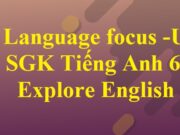 Language Focus – Unit 1 Tiếng Anh 6 Explore English