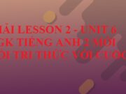 Giải Lesson 2 Unit 6 trang 27 Tiếng Anh 2 Kết nối tri thức