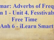 Grammar – Lesson 1 Unit 4 Festivals and Free Time trang 31 Tiếng Anh lớp 6