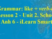 Grammar Lesson 2 Unit 2 School – iLearn Smart World 6