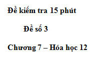 Kiểm tra môn Hóa học lớp 12 15 phút – Chương 7: Loại quặng nào sau đây chứa hàm lượng sắt cao nhất?