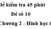 Kiểm tra 45 phút Chương 2 môn Hình học 6 [Đề 10]: Tia nào nằm giữa hai tia còn lại ? Vì sao ?