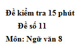 Chia sẻ đề kiểm tra Văn 15 phút Học kì 1 Ngữ văn 8: Hãy nêu tâm sự của Tản Đà qua bài thơ Muốn làm thằng cuội