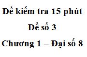 Kiểm tra Toán 15 phút – Chương 1 Đại số 8: Tìm x, biết:  x(x – 4) – (x^2 – 8) = 0